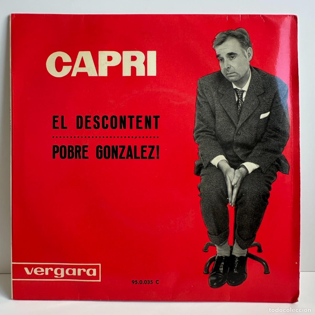Discos de vinilo: Capri - El Descontent / Pobre Gonzalez! (7, Single) - Foto 1