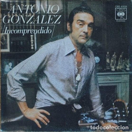 Discos de vinilo: Antonio Gonz&aacute;lez &ndash; Incomprendido - Foto 1