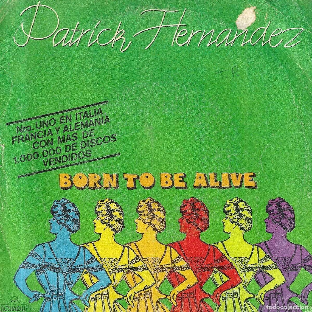 Discos de vinilo: PATRICK HERN&Aacute;NDEZ - BORN TO BE ALIVE - DISCOS CBS - 1979 - Foto 1
