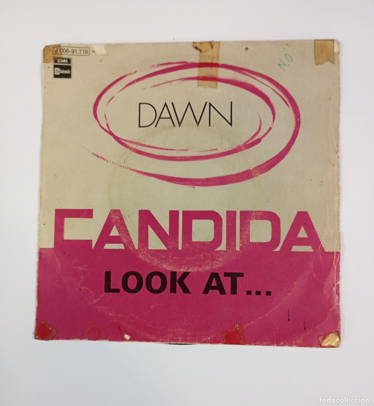 Discos de vinilo: DAWN. CANDIDA, LOOK AT... SINGLE. TDKDS17C - Foto 1