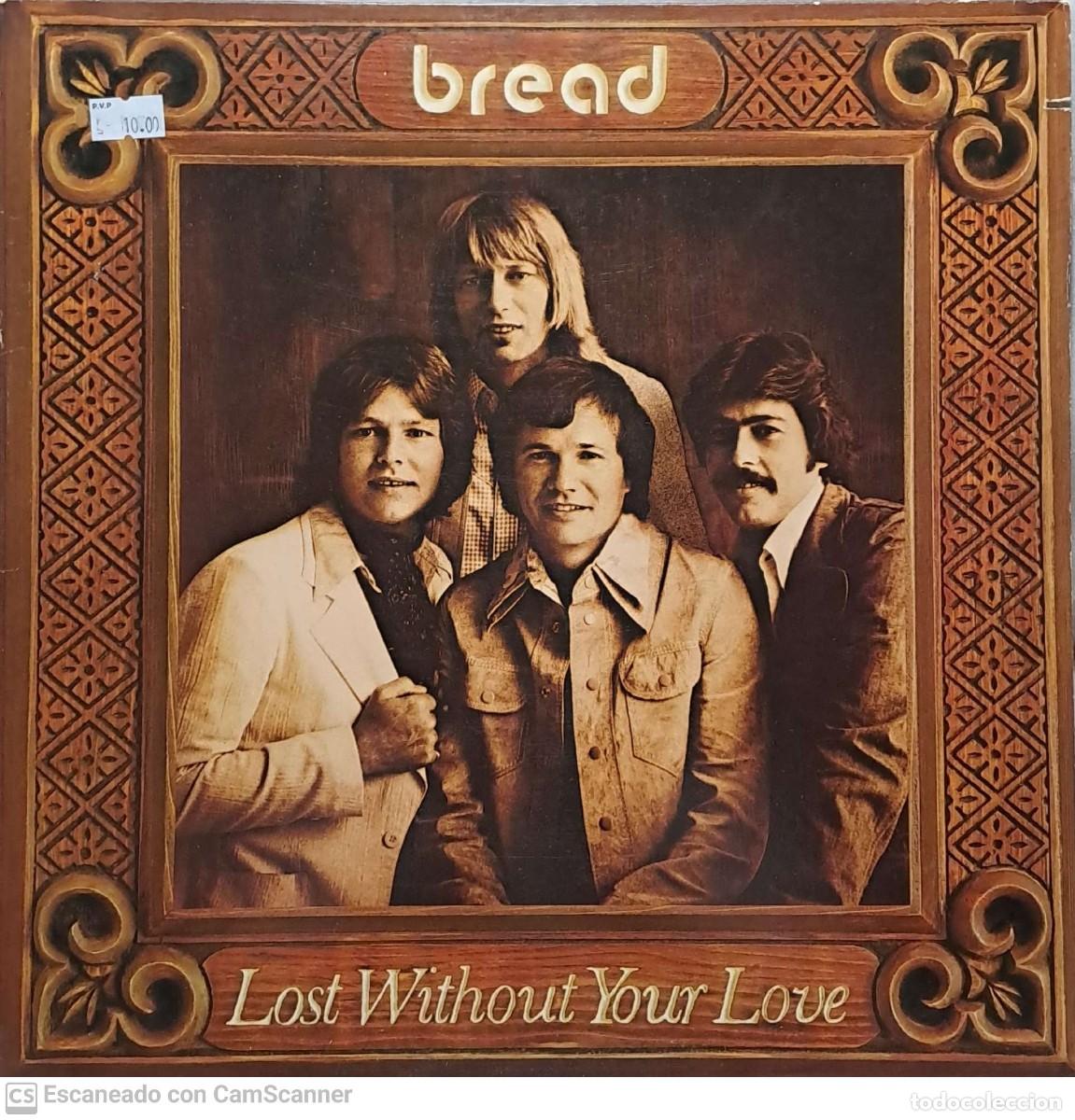 Discos de vinilo: Bread &lrm;&ndash; Lost Without Your Love - Foto 1