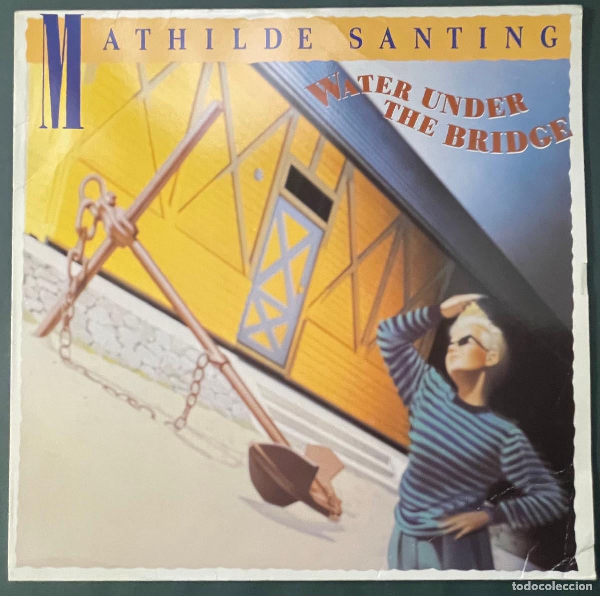 Discos de vinilo: MATHILDE SANTING / WATER UNDER THE BRIDGE (LP WEA 1985) EU - Foto 1