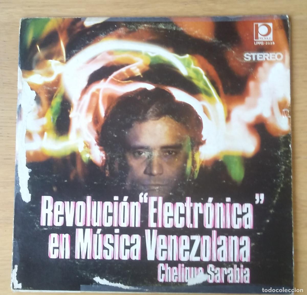 Discos de vinilo: CHELIQUE SARABIA: &rdquo; REVOLUCI&Oacute;N ELECTR&Oacute;NICA EN M&Uacute;SICA VENEZOLANA&rdquo;. LP VINILO 1971 . FOLK - PSYCH