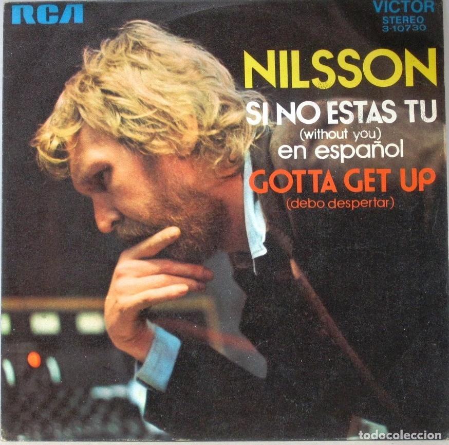 Discos de vinilo: NILSSON - SI NO ESTAS TU - GOTTA GET UP - SINGLE - Foto 1