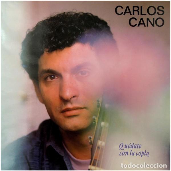 Discos de vinilo: CARLOS CANO : Qu&eacute;date con la copla. (LP. CBS, 1987) - Foto 1