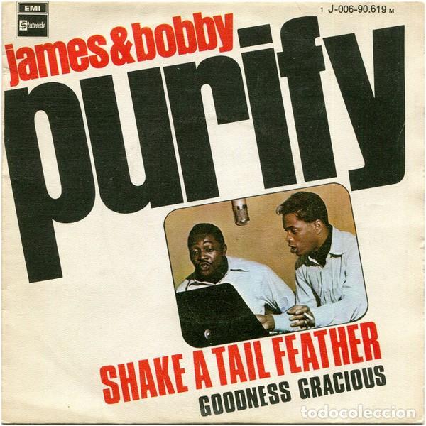 Discos de vinilo: James & Bobby Purify &ndash; Shake A Tail Feather / Goodness Gracious - Foto 1