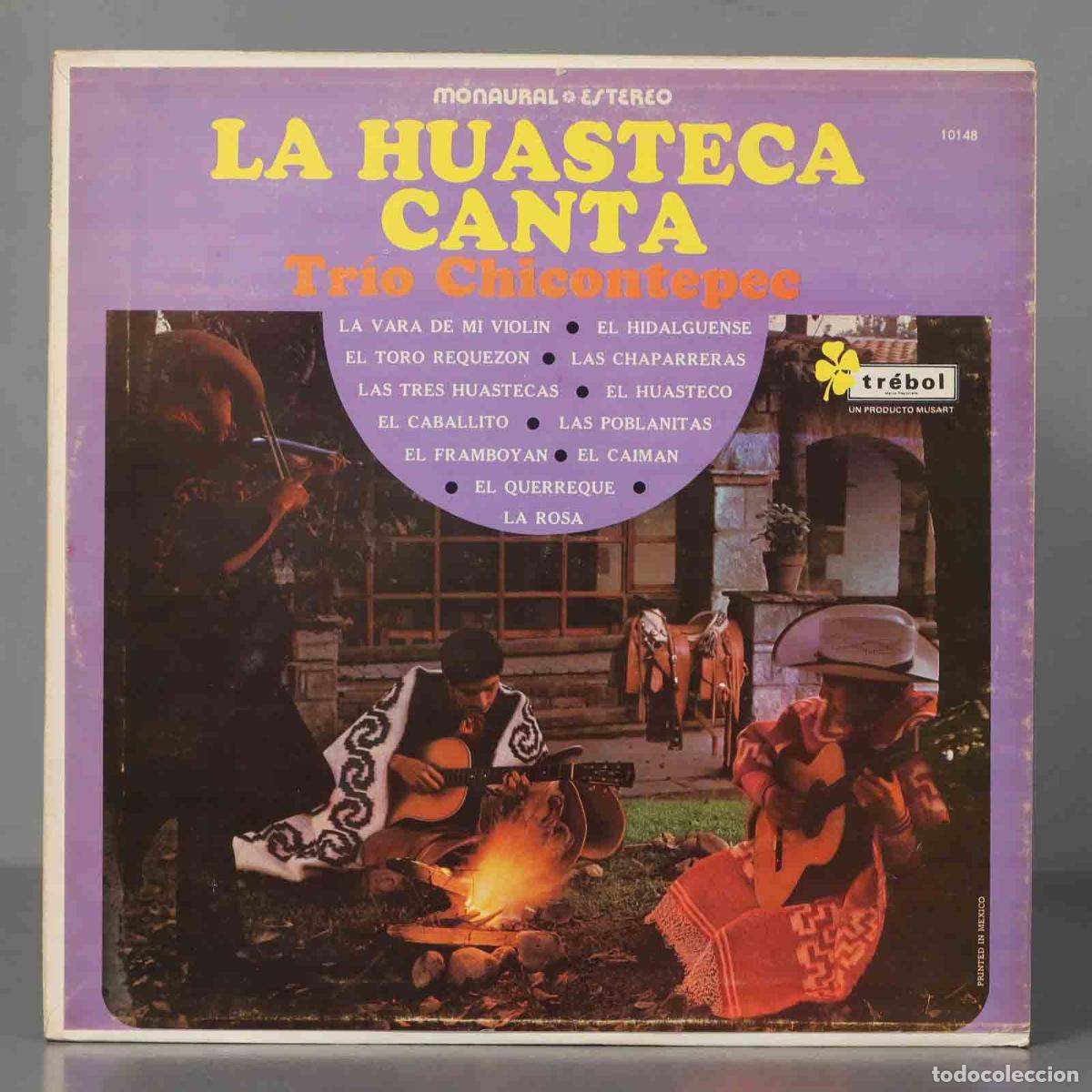 Discos de vinilo: LP. Tr&iacute;o Chicontepec &ndash; La Huasteca Canta - Foto 1