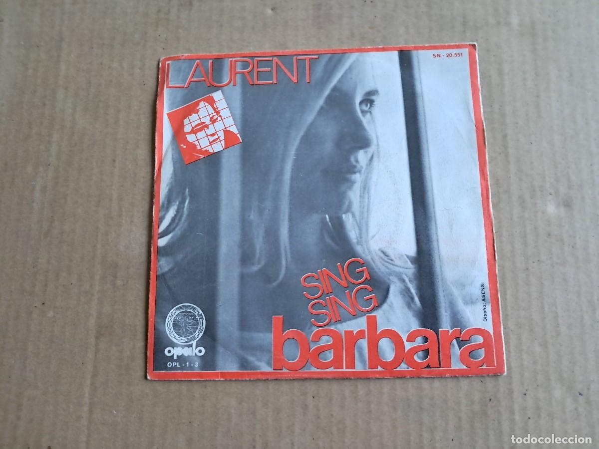 Discos de vinilo: LAURENT - SING SING BARBARA SINGLE 1971 EDICION ESPA&Ntilde;OLA - Foto 1