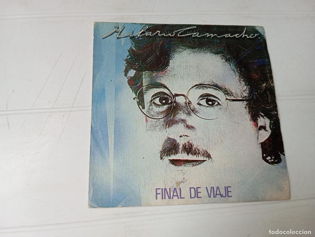 Discos de vinilo: SINGLE HILARIO CAMACHO - FINAL DE VIAJE - Foto 1