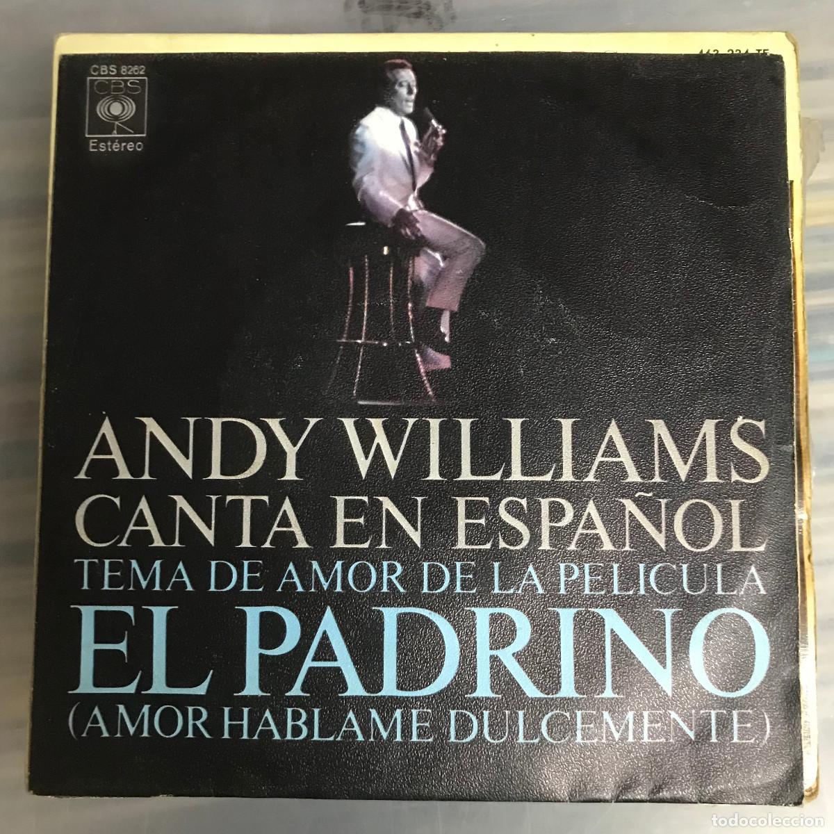 Discos de vinilo: ANDY WILLIAMS - TEMA DE AMOR DE &rdquo;EL PADRINO&rdquo; - 7&rdquo; SINGLE CBS 1972 - Foto 1