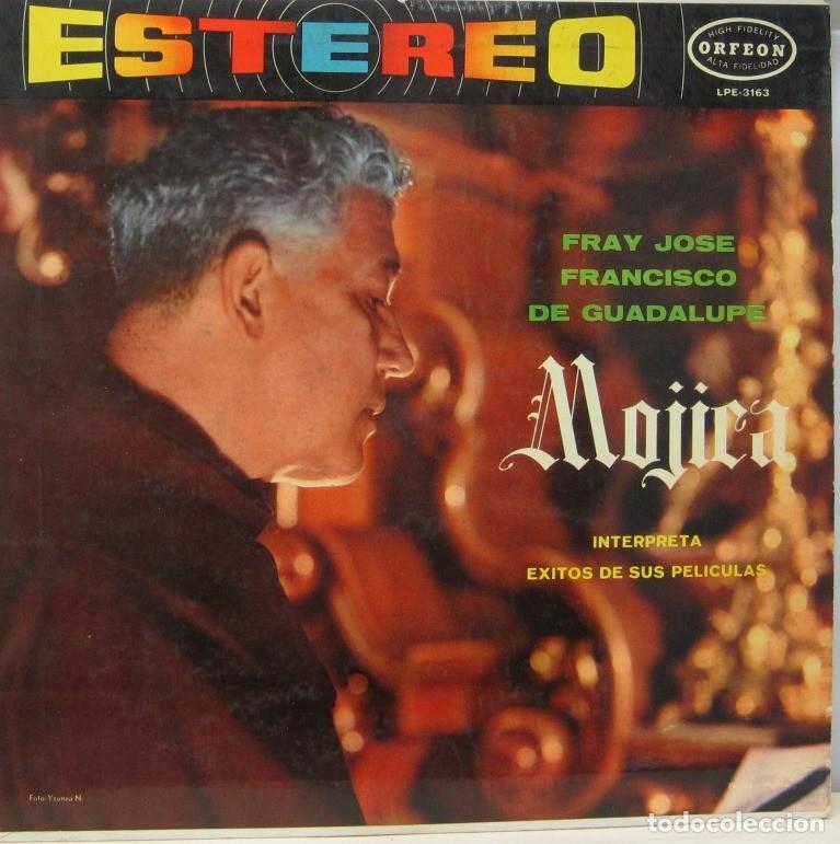 Discos de vinil: FRAY JOSE FRANCISCO DE GUADALUPE - MOJICA - INTERPRETA EXITOS DE SUS PELICULAS - LP