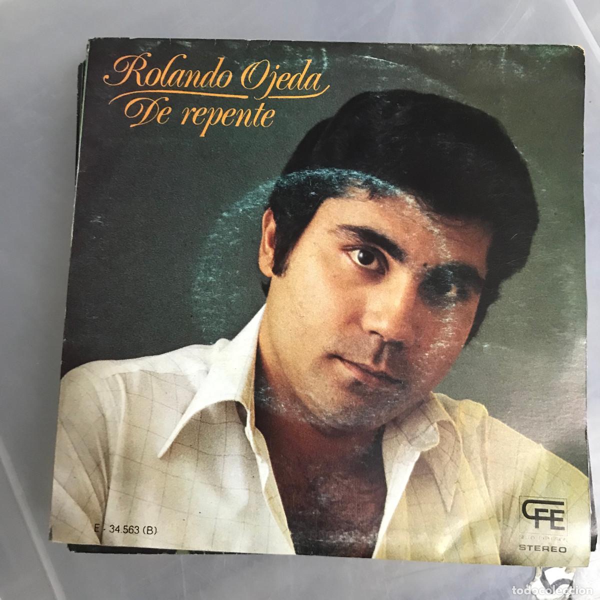 Discos de vinilo: ROLANDO OJEDA - DE REPENTE - SINGLE EXPLOSI&Oacute;N 1979 - Foto 1