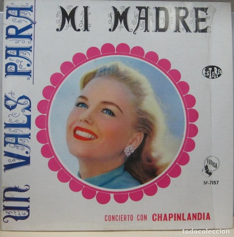 Discos de vinil: UN VAL PARA MI MADRE - CONCIERTO CON CHAPILANDIA - EDITADO EN GUATEMALA - LP