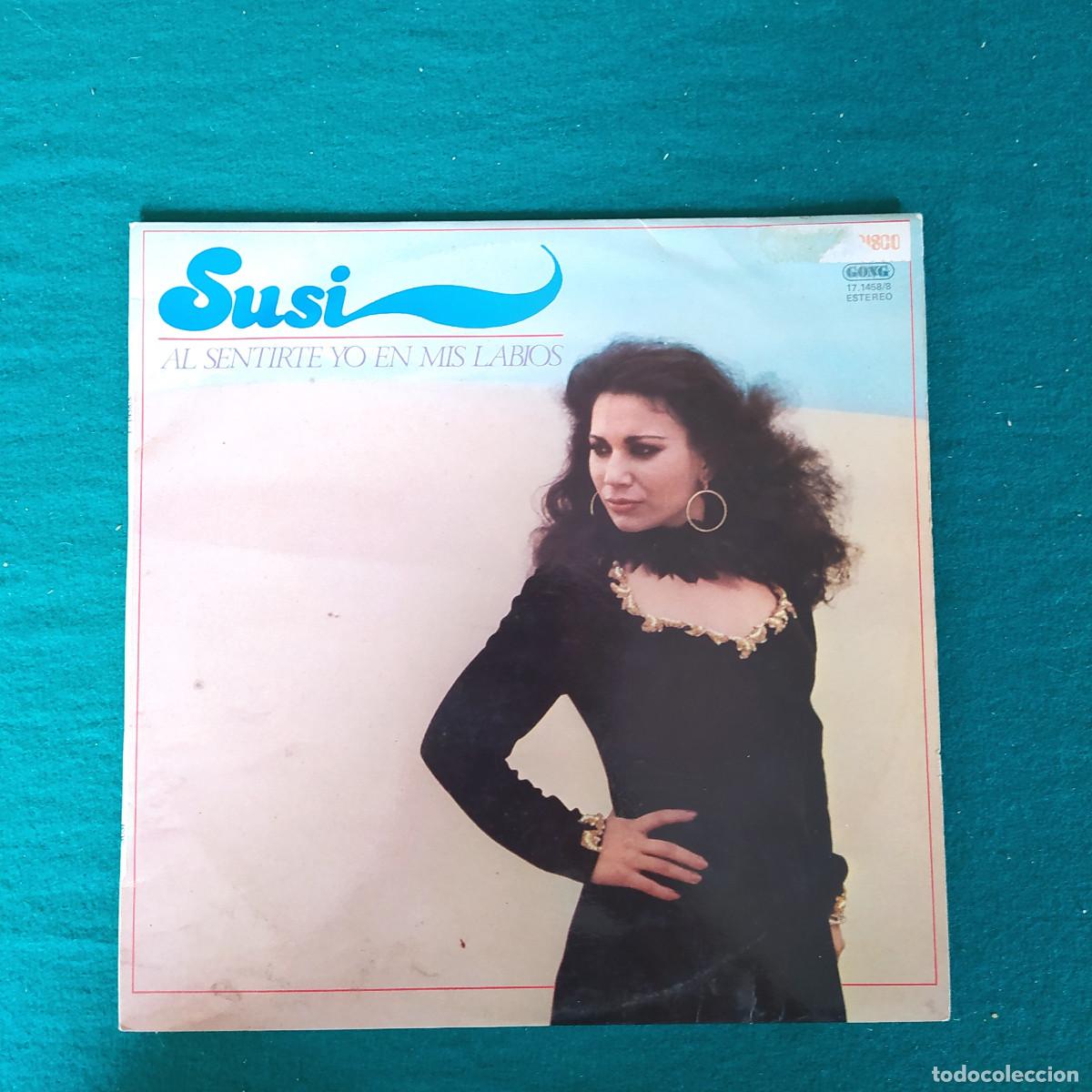 Discos de vinilo: Susi &ndash; Al Sentirte Yo En Mis Labios - Foto 1