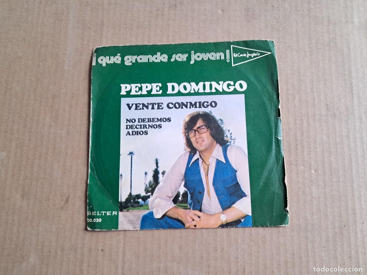 Discos de vinilo: PEPE DOMINGO - VENTE CONMIGO SINGLE 1975 - Foto 1