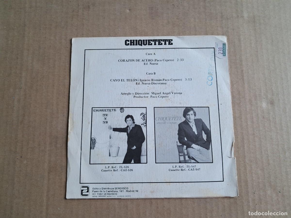 Discos de vinilo: CHIQUETETE - CORAZON DE ACERO SINGLE 1982 - Foto 3