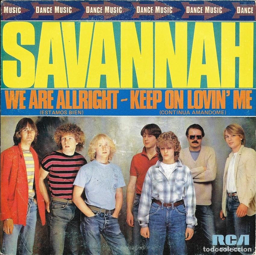 Discos de vinilo: SAVANNAH &middot;&middot;&middot; We Are All Right / Keep On Lovin Me - (Single) - Foto 1