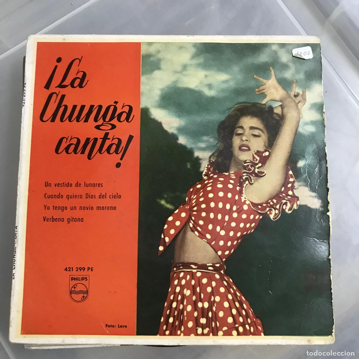 Discos de vinilo: LA CHUNGA - &iexcl;LA CHUNGA CANTA! - 7 EP PHILIPS 1959 - Foto 1