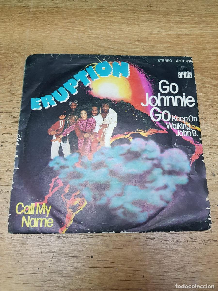 Discos de vinilo: ERUPTION-GO JOHNNIE GO KEEP ON WALKING, JOHN B. - Foto 1