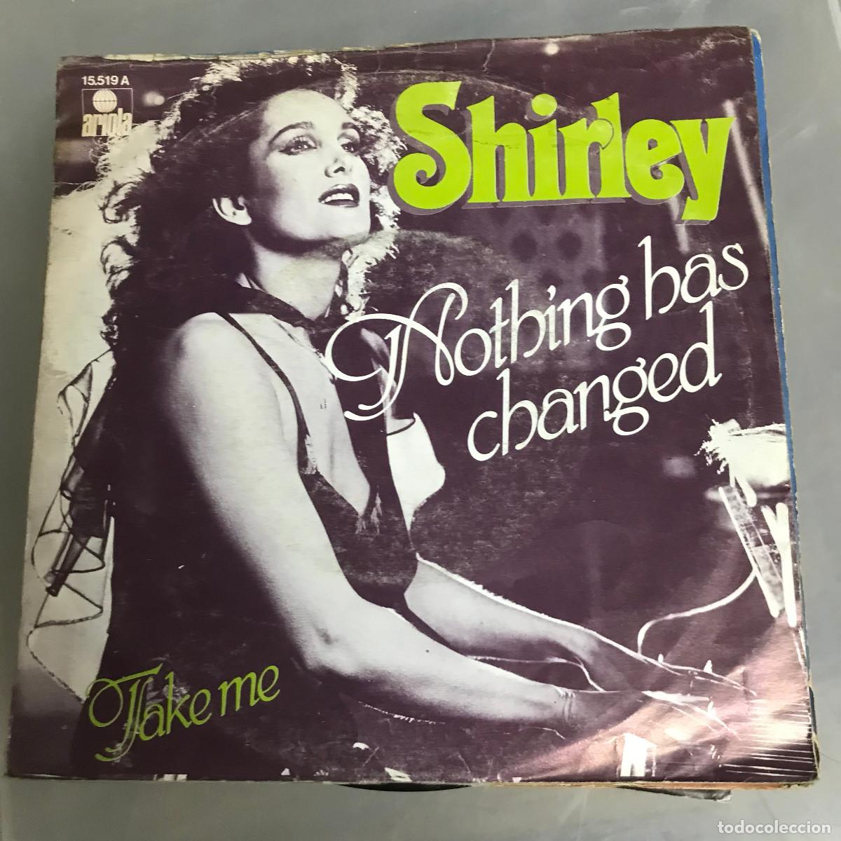 Discos de vinilo: SHIRLEY - NOTHING HAS CHANGED - SINGLE ARIOLA 1978 - Foto 1