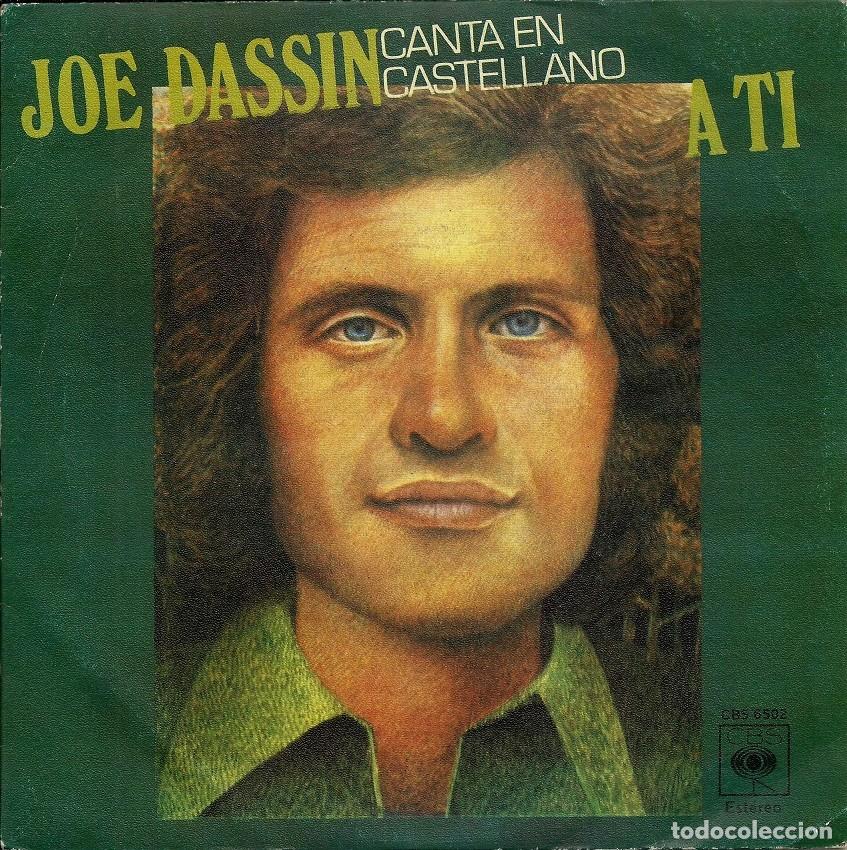Discos de vinilo: JOE DASSIN &middot;&middot;&middot; A ti / Dejame dormir - Foto 1