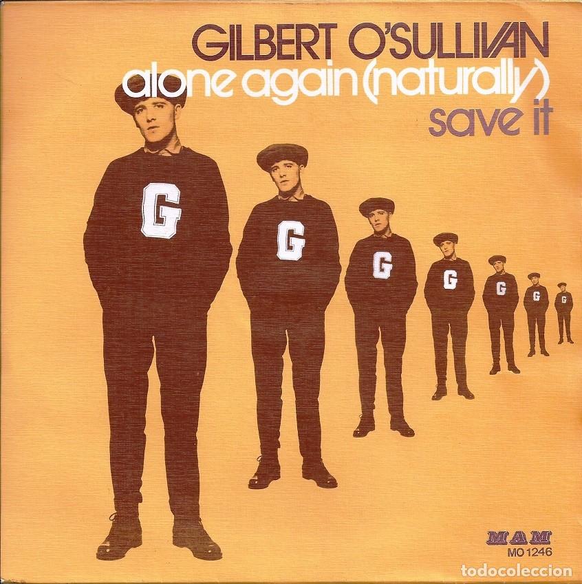 Discos de vinilo: GILBERT OSULLIVAN &middot;&middot;&middot; Alone Again (Naturally) / Save It - (Single) - Foto 1