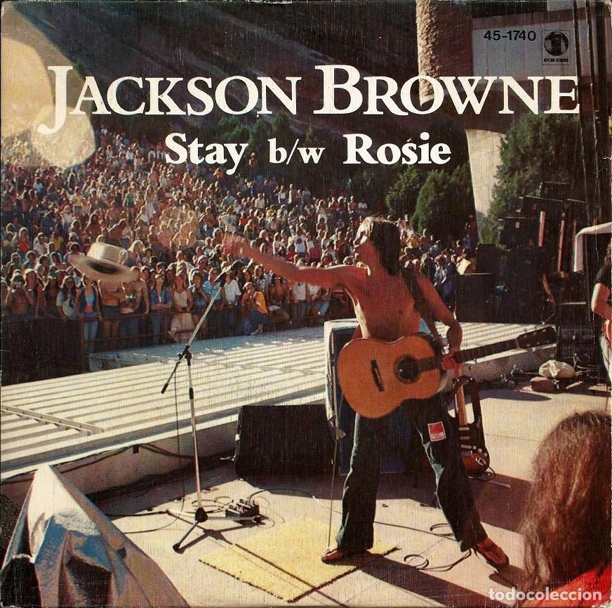 Discos de vinilo: JACKSON BROWNE &middot;&middot;&middot; Stay / Rosie - (Single) - Foto 1