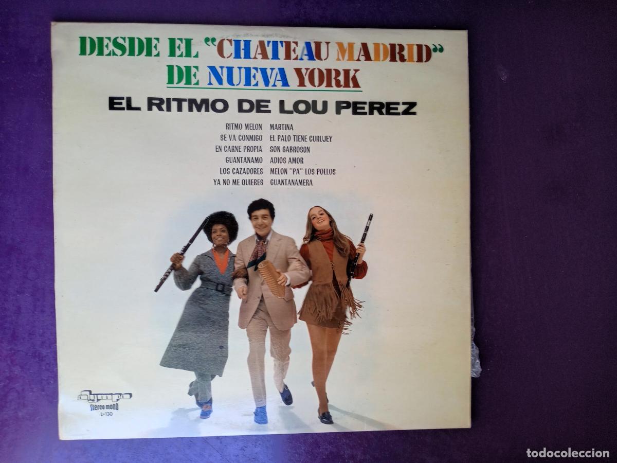 Disques de vinyle: Lou Perez &lrm;&ndash; Desde El Chateau Madrid De Nueva York - LP OLYMPO 1973 - LATIN, CHARANGA, SON