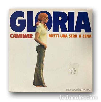 Discos de vinilo: Gloria &ndash; Caminar / Metti Una Sera A Cena Single 7&rdquo; - Foto 1