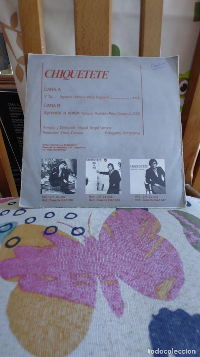 Discos de vinilo: CHIQUETETE-SINGLE Y TU - Foto 2