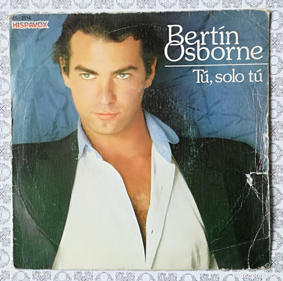 Discos de vinilo: Disco vinilo single: Bertin Osborne. Tu, solo tu - Foto 1
