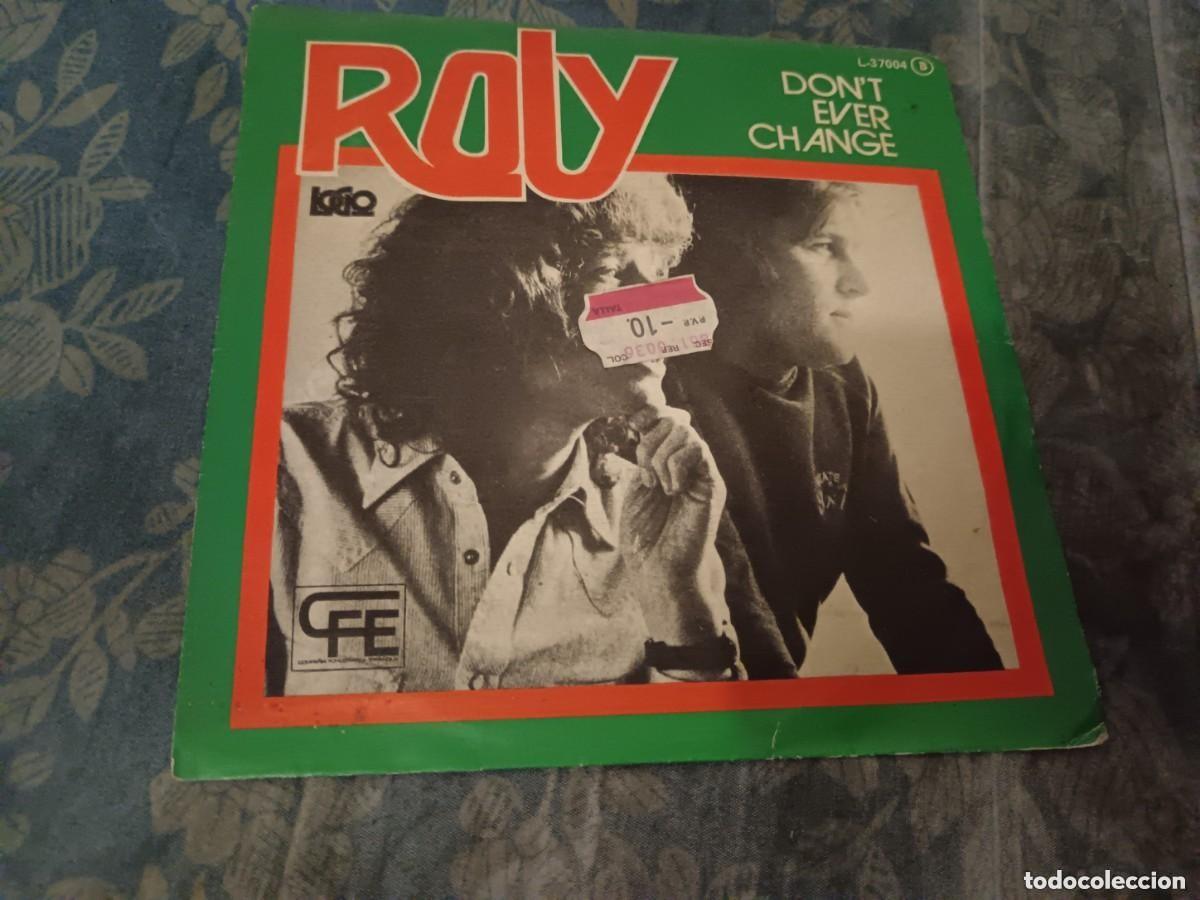Discos de vinilo: SINGLE ROLY (DONT EVER CHANGE / YES I DO) LOGO-1978 - Foto 1