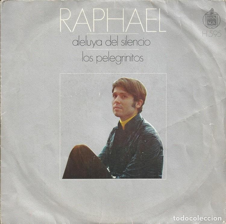 Discos de vinilo: RAPHAEL &middot;&middot;&middot; Aleluya Del Silencio / Los Pelegrinitos - (Single) - Foto 1