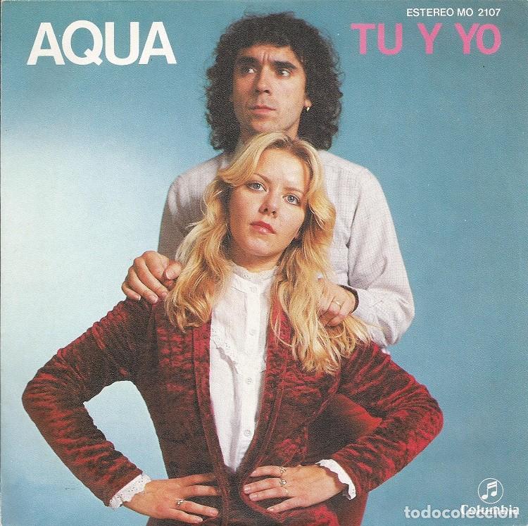 Discos de vinilo: AQUA &middot;&middot;&middot; Tu y Yo / El - (Single) - Foto 1
