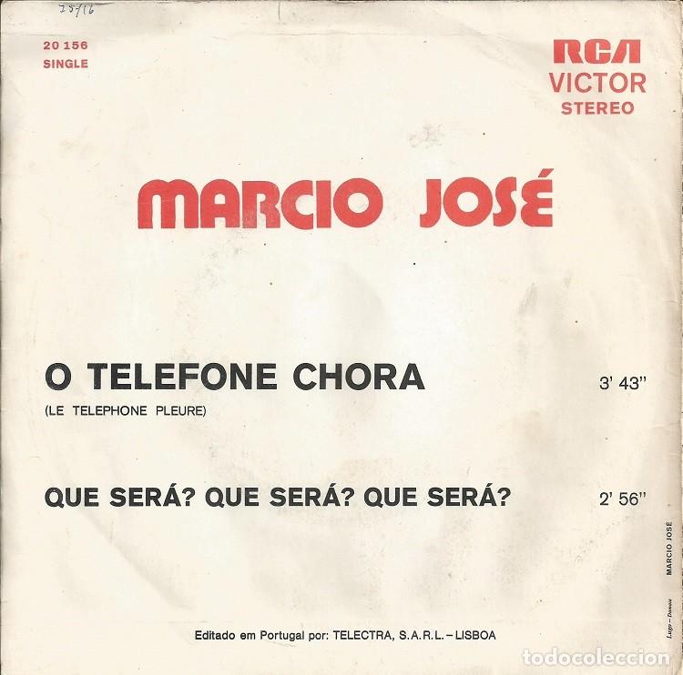 Discos de vinilo: MARCIO JOSE &middot;&middot;&middot; O Telefone Chora / Que Ser&aacute;? Que Ser&aacute;? Que Ser&aacute;? - (Single) - Foto 2