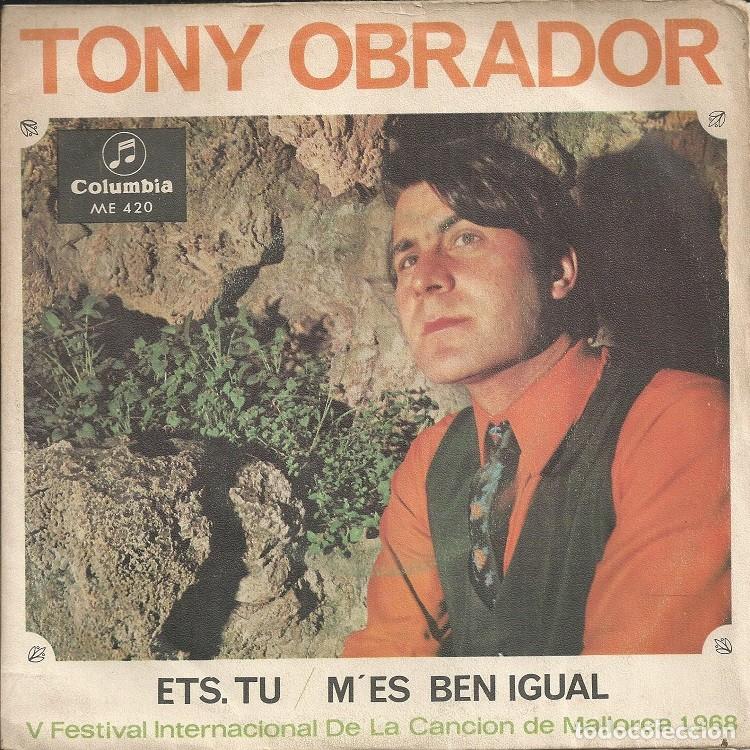Discos de vinilo: TONY OBRADOR &middot;&middot;&middot; Ets. Tu / MEs Ben Igual - (Single) - Foto 1