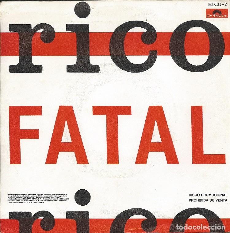 Discos de vinilo: RICO &middot;&middot;&middot; Fatal - (Single) - Foto 2