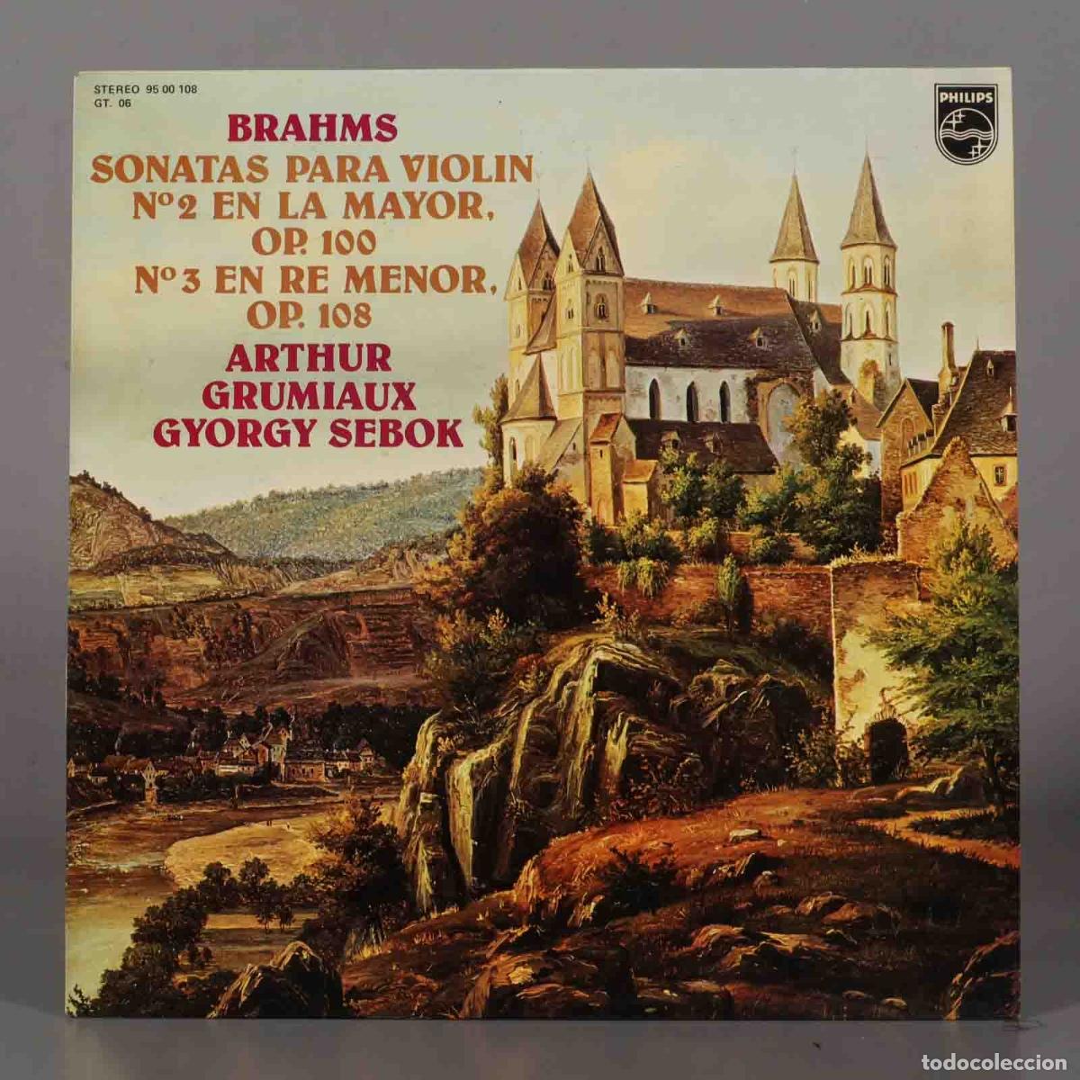 Discos de vinilo: LP. Brahms &mdash; Arthur Grumiaux, Gyorgy Sebok &ndash; Violinsonaten Nr.2 A-Dur Op. 100, Nr.3 D-Moll Op.108