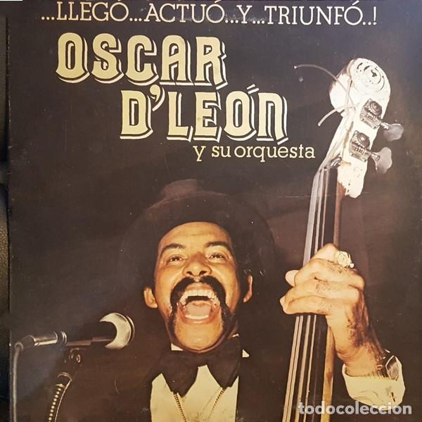Discos de vinilo: Oscar DLe&oacute;n Y Su Orquesta &ndash; ...Lleg&oacute;...Actu&oacute;...Y...Triunf&oacute;..! - Foto 1