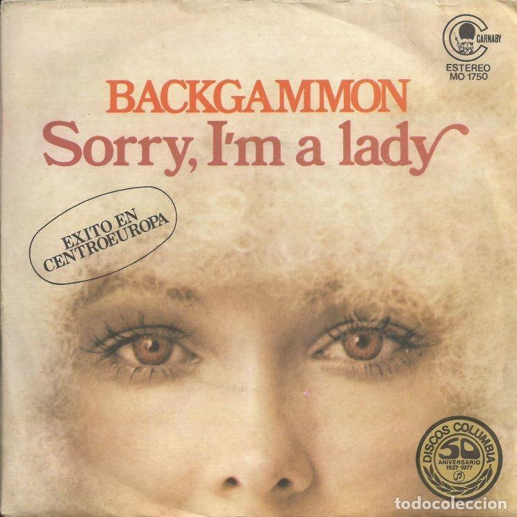 Discos de vinilo: BACKGAMMON &middot;&middot;&middot; Sorry Im A Lady / Magic Fly - (Single) - Foto 1