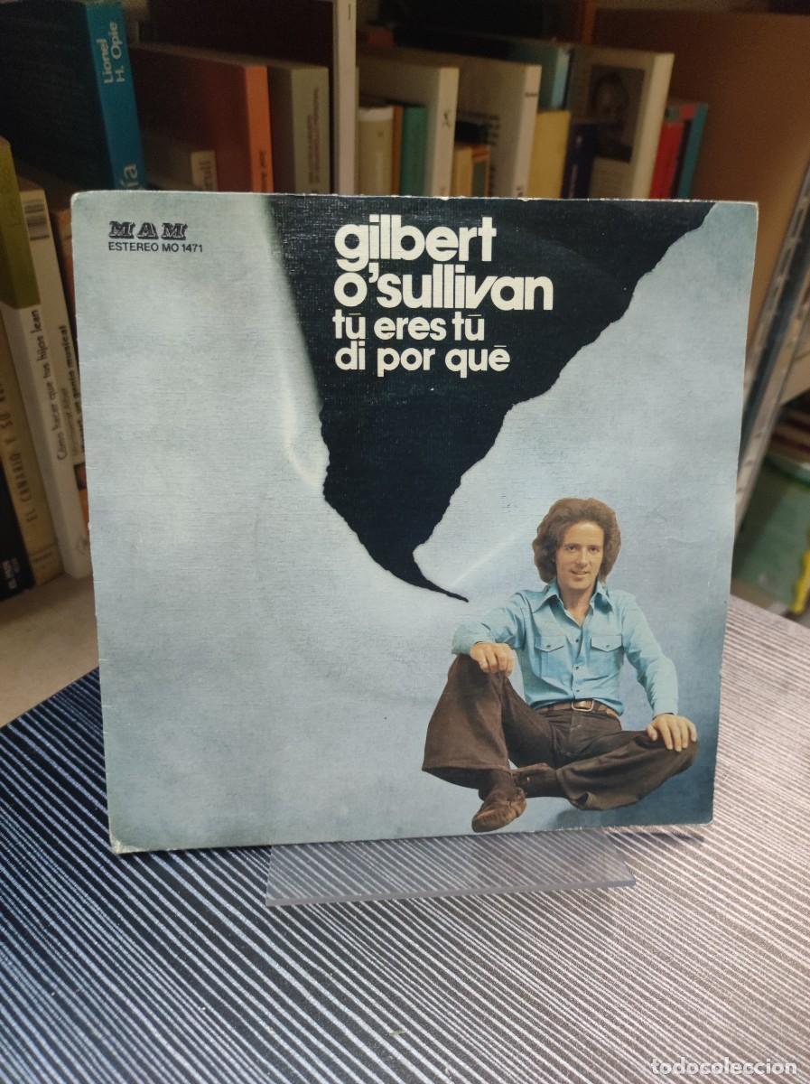 Discos de vinilo: Gilbert OSullivan &ndash; T&uacute; Eres T&uacute; / Di Por Qu&eacute; - Foto 1