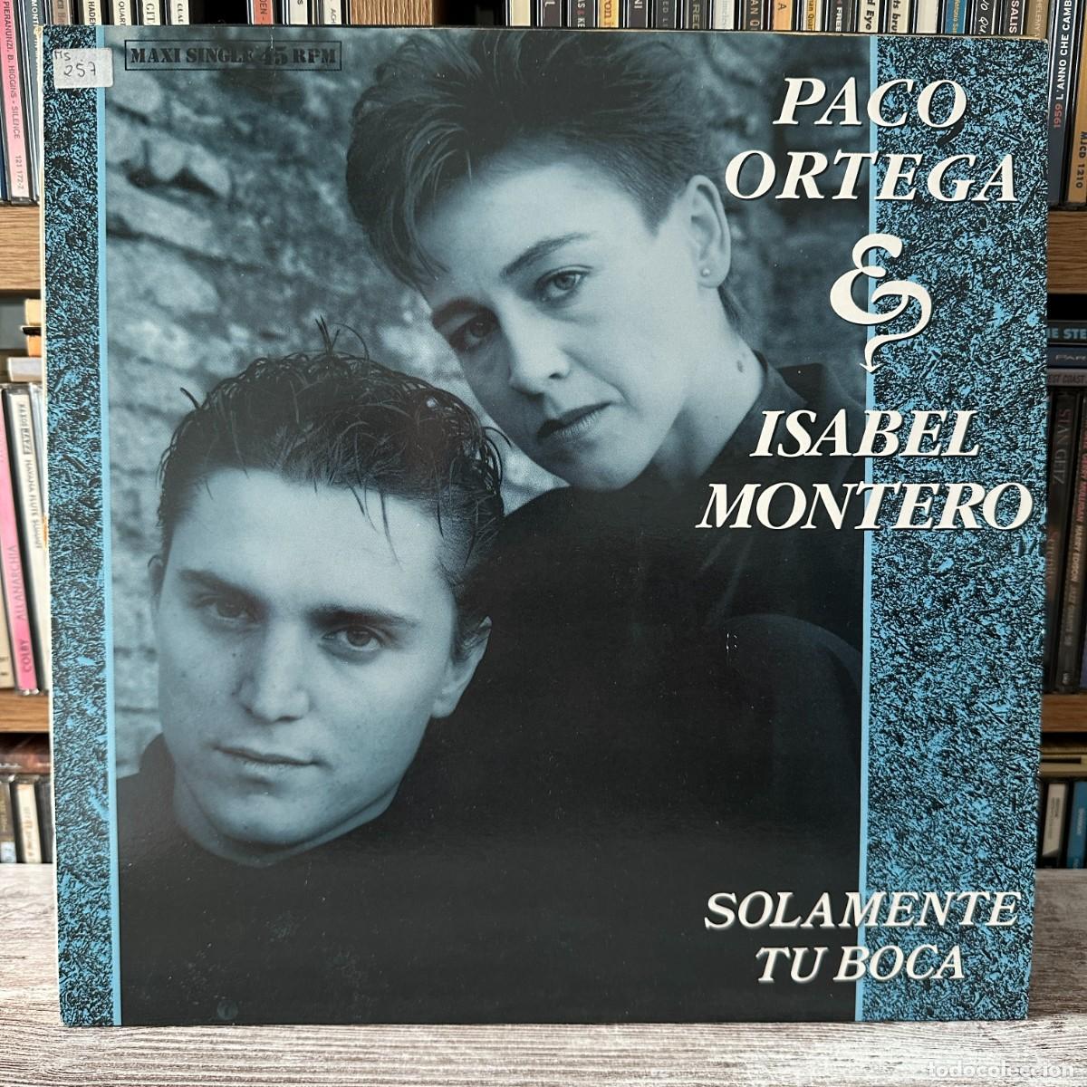 Discos de vinilo: Paco Ortega e Isabel Montero - Solamente Tu Boca (12&rdquo;) - Foto 1