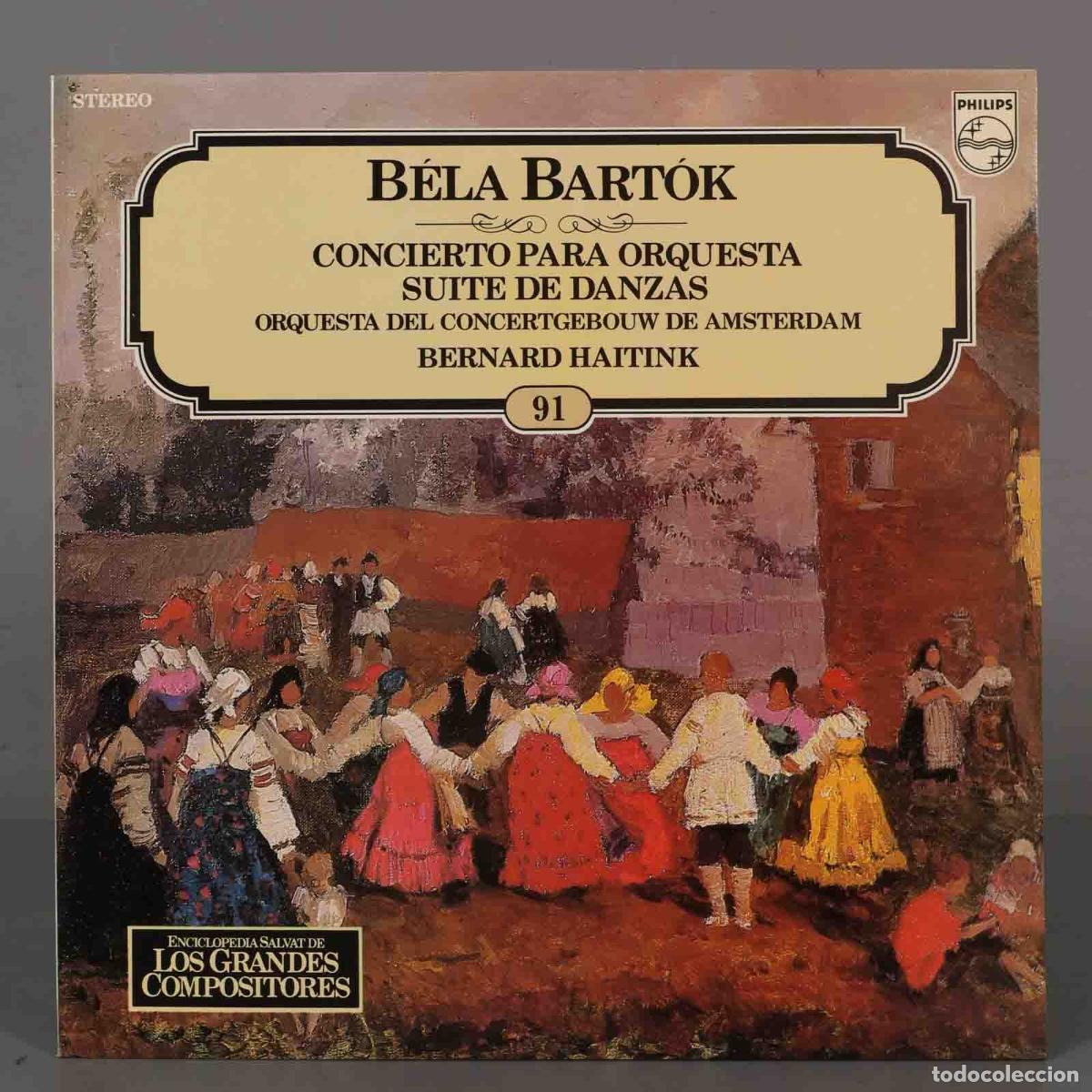 Dischi in vinile: LP. BELA BARTOK CONCIERTO PARA ORQUESTA SUITE DE DANZAS HAITINK. SALVAT.