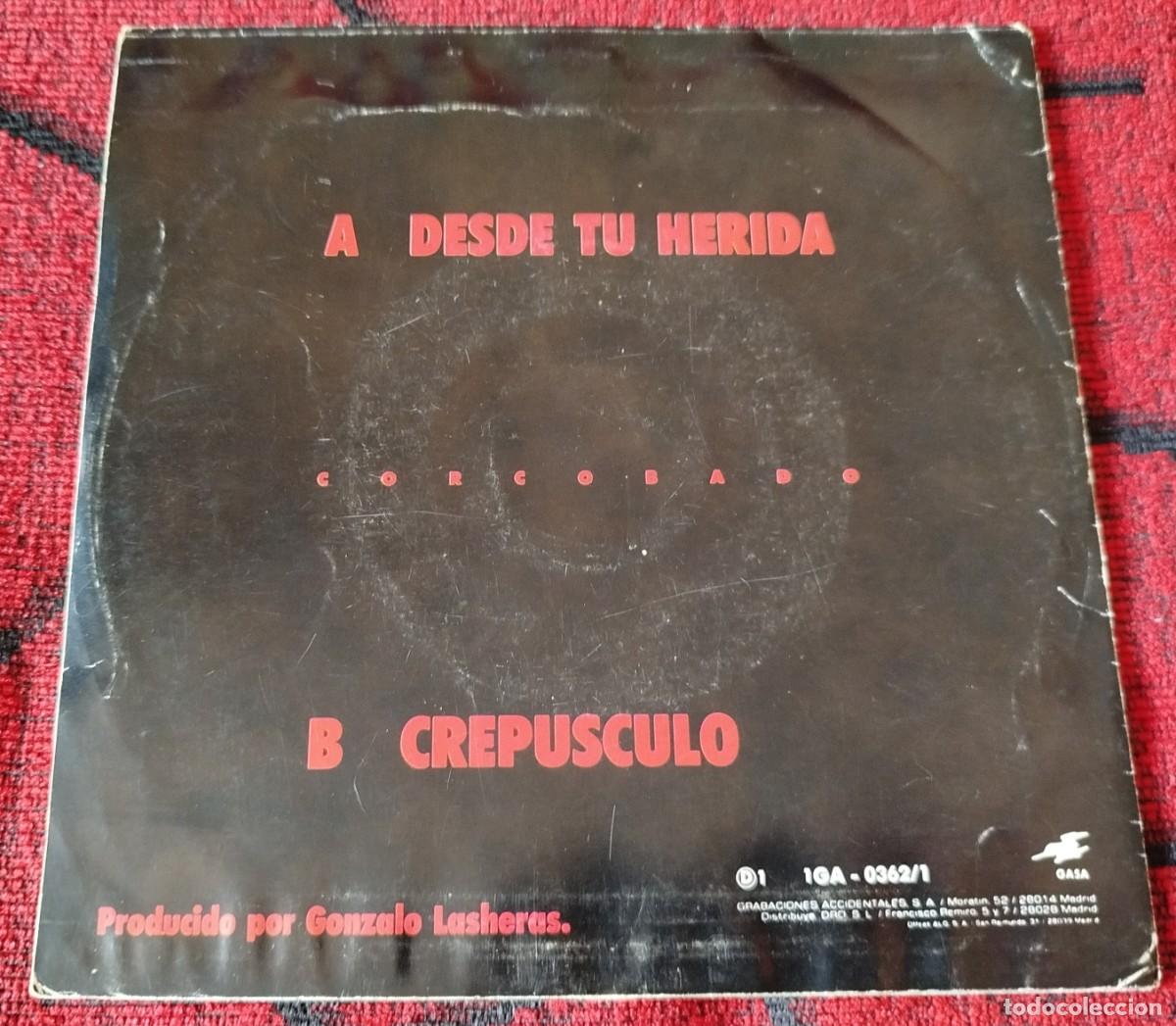 Discos de vinilo: CORCOBADO ** Desde Tu Herida ** SINGLE VINILO 1989 - Foto 2