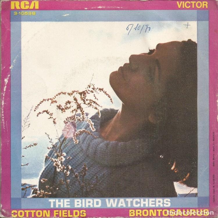 Discos de vinilo: THE BIRD WATCHERS &middot;&middot;&middot; Cotton Fields / Brontosaurus - (Single) - Foto 2
