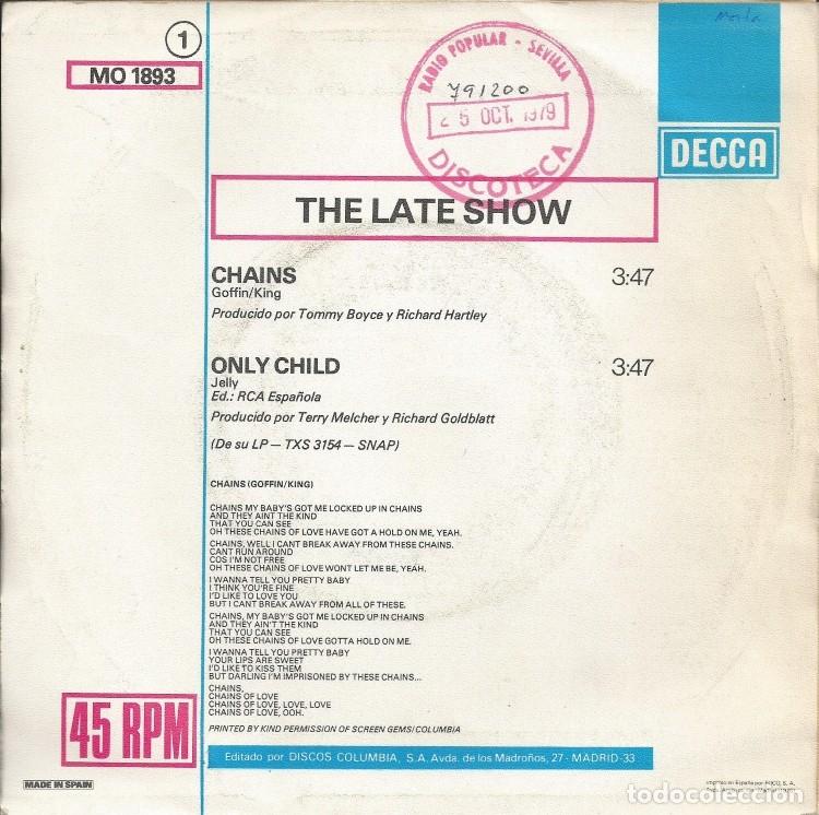 Discos de vinilo: THE LATE SHOW &middot;&middot;&middot; Chains / Only Child - (Single) - Foto 2