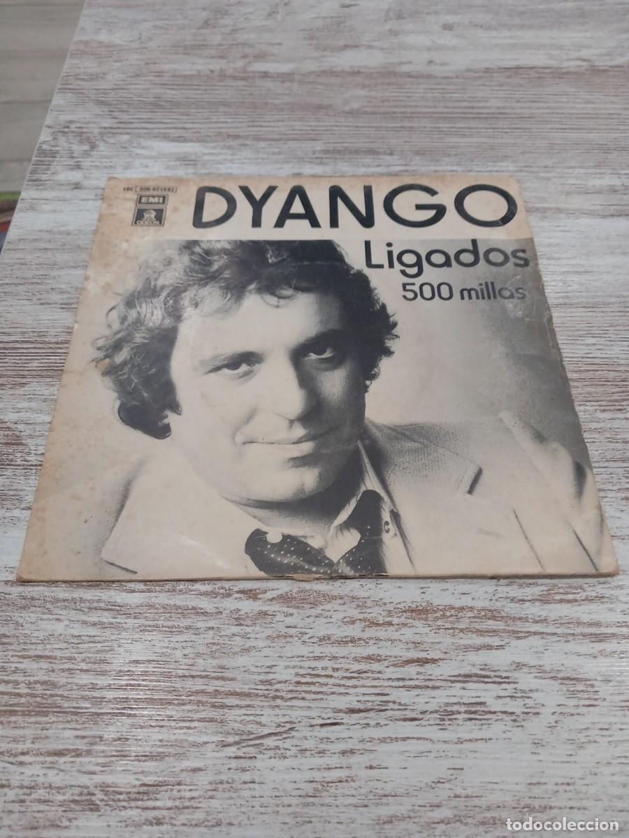 Discos de vinilo: Dyango Ligados 500 millas disco vinilo - Foto 1