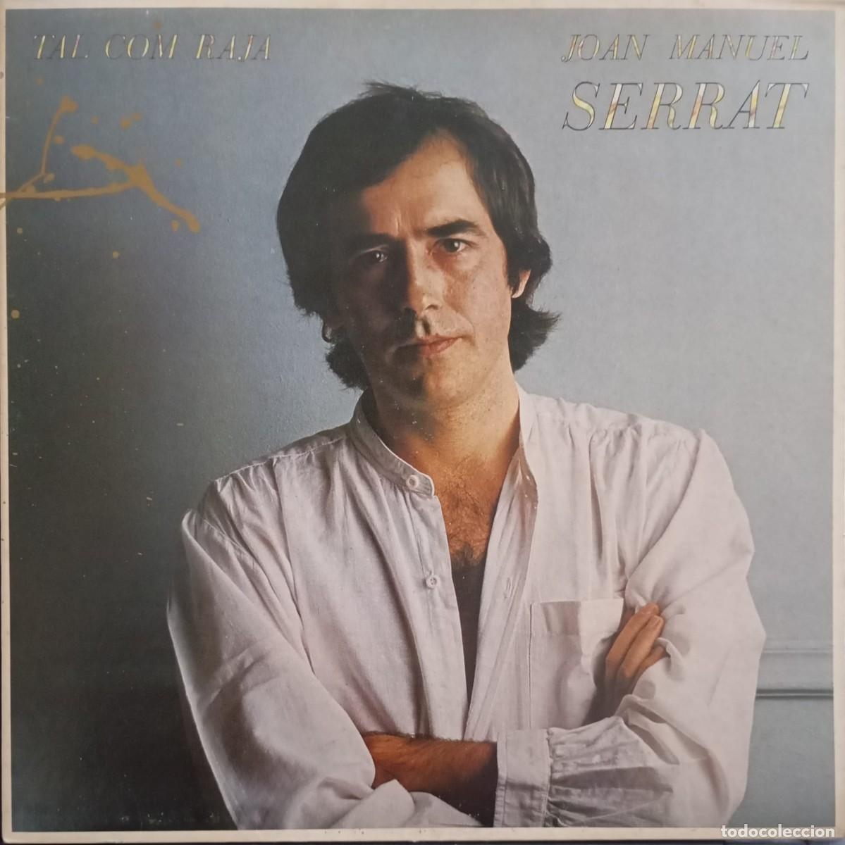 Discos de vinilo: TAL COM RAJA - JOAN MANUEL SERRAT (LP, VINILO) - Foto 1