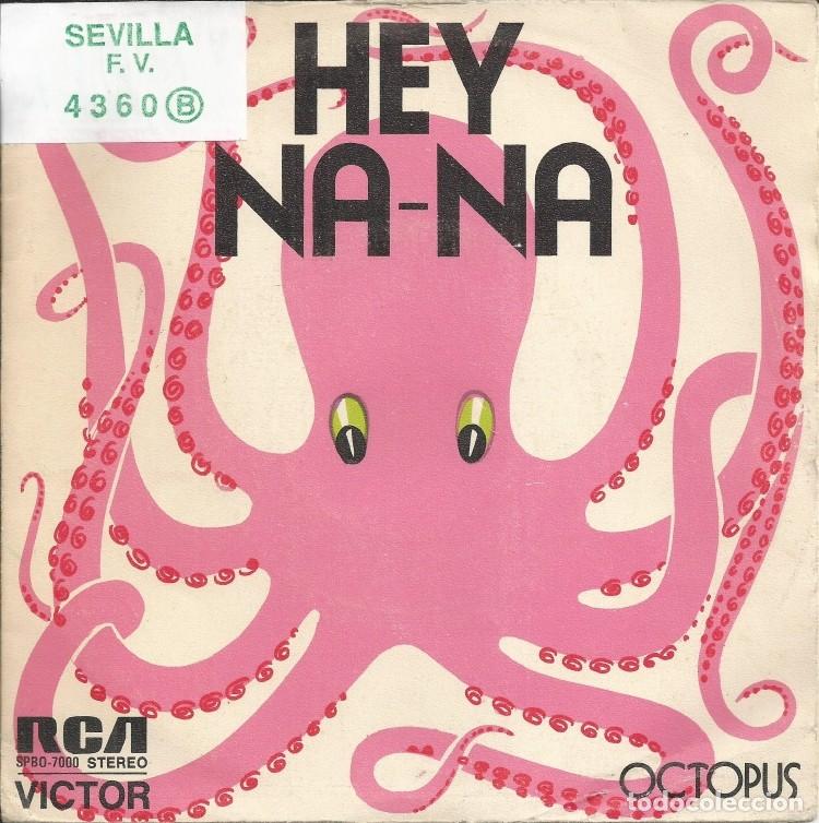 Discos de vinilo: OCTOPUS &middot;&middot;&middot; Hey Na-Na / Future Feelings - (Single) - Foto 1