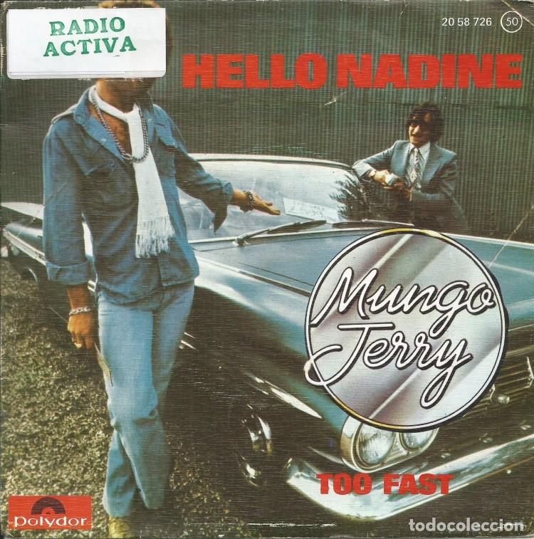 Discos de vinilo: MUNGO JERRY &middot;&middot;&middot; Hello Nadine / Too Fast - (Single) - Foto 1